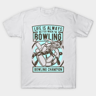 Bowler Bowling Strike Bowler Bowling Champion T-Shirt